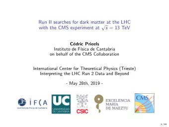 Run II searches for dark matter at the LHC with the CMS experiment at  s = 13 TeV  C  edric