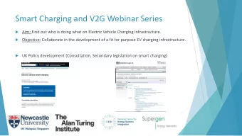 Smart Charging and V2G Webinar Series  Aim: Find out who is doing what on Electric Vehicle