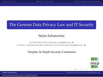 The German Data Privacy Law and IT Security  Stefan Schumacher  sicherheitsforschung-magdeburg.de