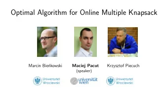 Optimal Algorithm for Online Multiple Knapsack  Marcin Bie  nkowski  Krzysztof Piecuch  Maciej