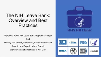 The NIH Leave Bank:  Overview and Best  Practices  Alexandra Ratie: NIH Leave Bank Program Manager