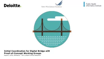 Proof-of-Concept Working Groups August 5, 2016; Facilitators  John Lumpkin &amp; Andy Wiesenthal