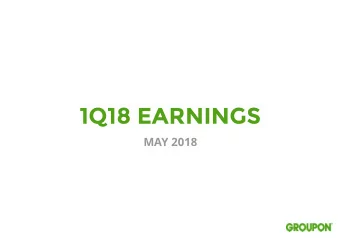 1Q18 EARNINGS  MAY 2018  FORWARD-LOOKING STATEMENTS  The statements contained in this release that