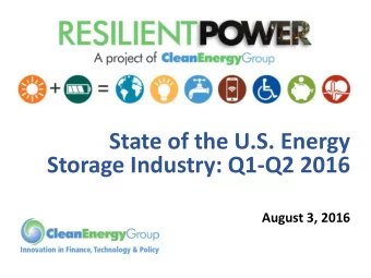 Storage Industry: Q1-Q2 2016  August 3, 2016  Housekeeping  Who We Are  www.cleanegroup.org