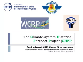 The C limate-system H istorical F orecast P roject ( CHFP )  Ramiro Saurral- CIMA (Buenos Aires,