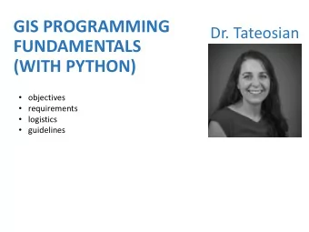 (WITH PYTHON)  objectives  requirements  logistics  guidelines  Course topic  GIS