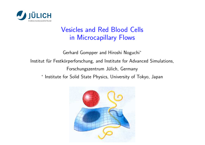 vesicles and red blood cells in microcapillary flows