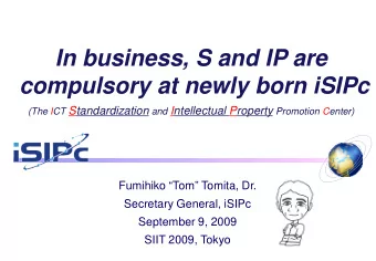 In business, S and IP are  compulsory at newly born iSIPc (The ICT Standardization and Intellectual