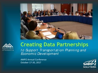 t o S  upport  Transport at ion Planning and  Economic Development  AMPO Annual Conference  October