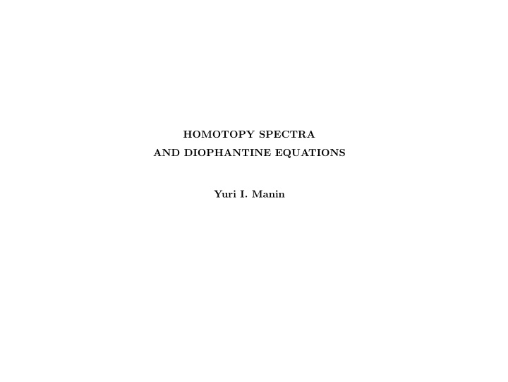 homotopy spectra and diophantine equations yuri i manin i