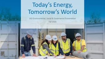 Tomorrows World  UGI  I Envi  vironmen  ental, Soc  ocia  ial &amp; Governance Pres  esentation