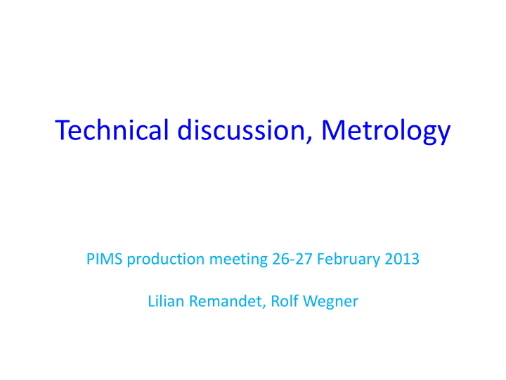 technical discussion metrology