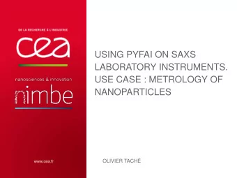 USE CASE : METROLOGY OF  NANOPARTICLES  OLIVIER TACH  LIONS  O. Spalla, A. Thill, F. Testard, V.