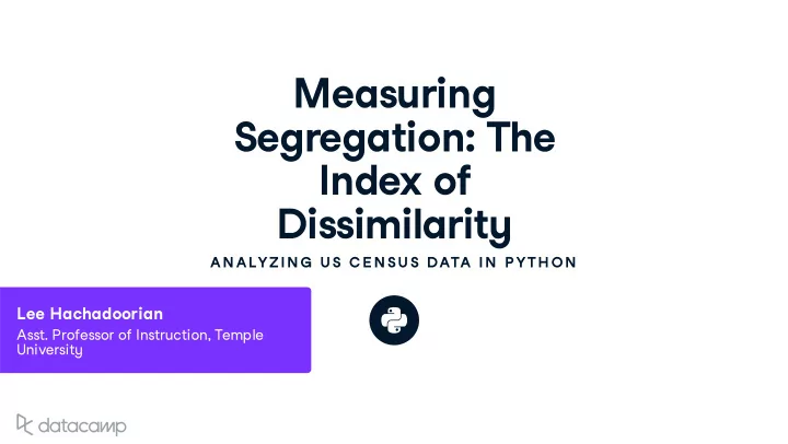 meas u ring segregation the inde x of dissimilarit y