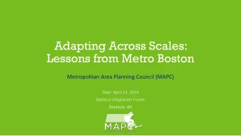 Adapting Across Scales:  Lessons from Metro Boston  Metropolitan Area Planning Council (MAPC)