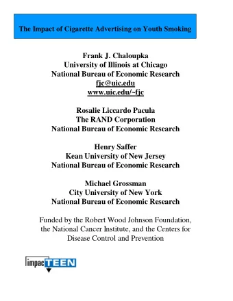 Frank J. Chaloupka  University of Illinois at Chicago  National Bureau of Economic Research