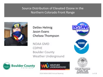 Source Distribution of Elevated Ozone in the  Northern Colorado Front Range  Detlev Helmig  Jason