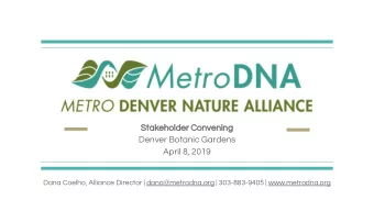 Stakeholder Convening  Denver Botanic Gardens  April 8, 2019  Dana Coelho, Alliance Director |