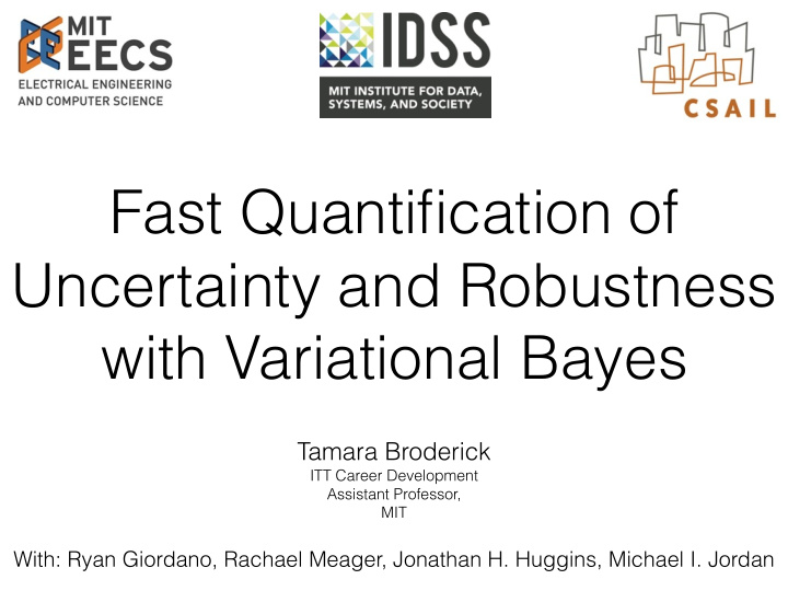 fast quantification of uncertainty and robustness with