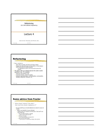 Lecture 4  Based on Fowler Refactoring and UWaterloo  slides  Dr. Tom Way  CSC 4700  1