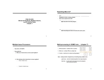 Exploiting More ILP    ILP = __________________  _________________   ________________
