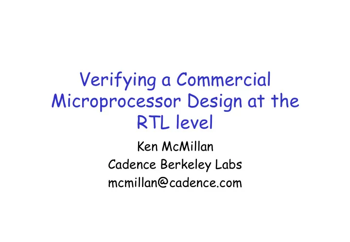 verifying a commercial microprocessor design at the rtl