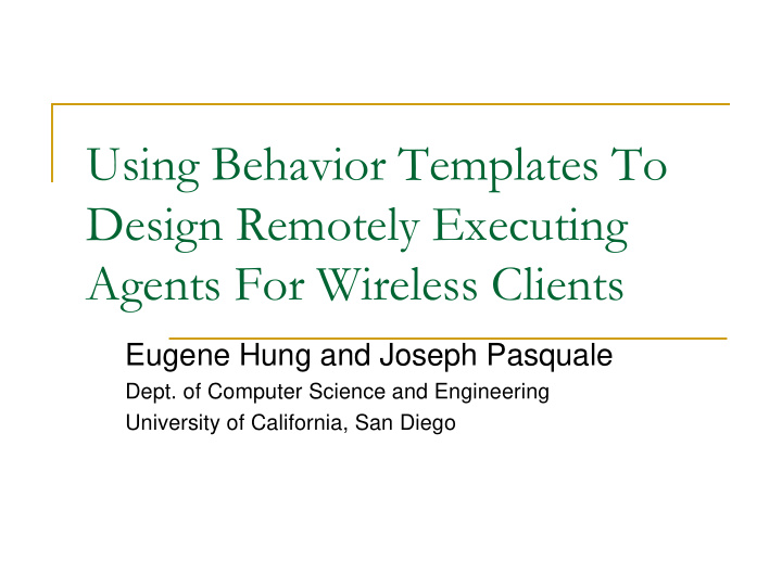 using behavior templates to design remotely executing