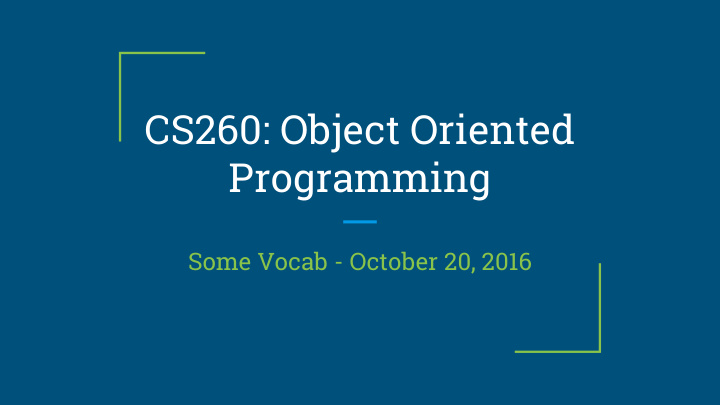 cs260 object oriented programming