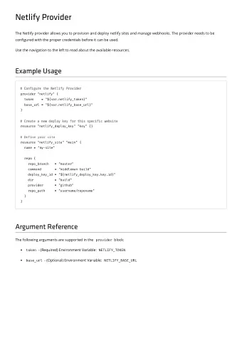 Netlify Provider  The Netlify provider allows you to provision and deploy netlify sites and manage