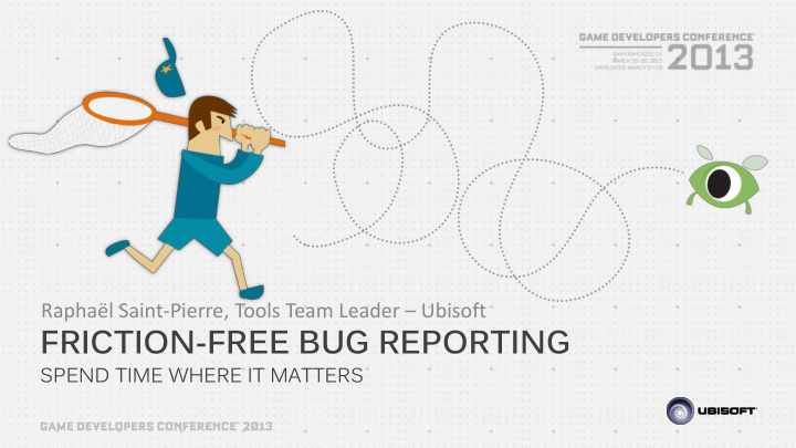 friction free bug reporting