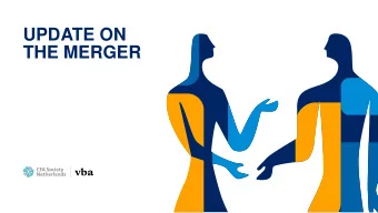 UPDATE ON  THE MERGER  UPDATE ON THE MERGER  On track in important areas  Staffed office