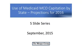 State  Projections for 2016  5 Slide Series  September, 2015  Summary of Findings  This