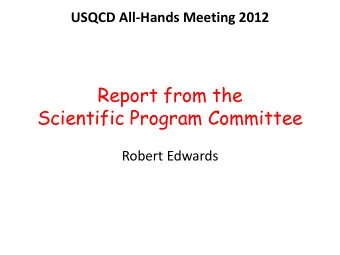 Report from the  Scientific Program Committee  Robert Edwards  Outline  Allocations 2011-2012
