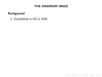 THE MINIMUM WAGE  Background I Established in US in 1938  THE MINIMUM WAGE  Background I