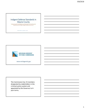 Indi ndigent De  Defense nse St  Standar andards in in Wayne Coun  Wa  County  ty Implementing the