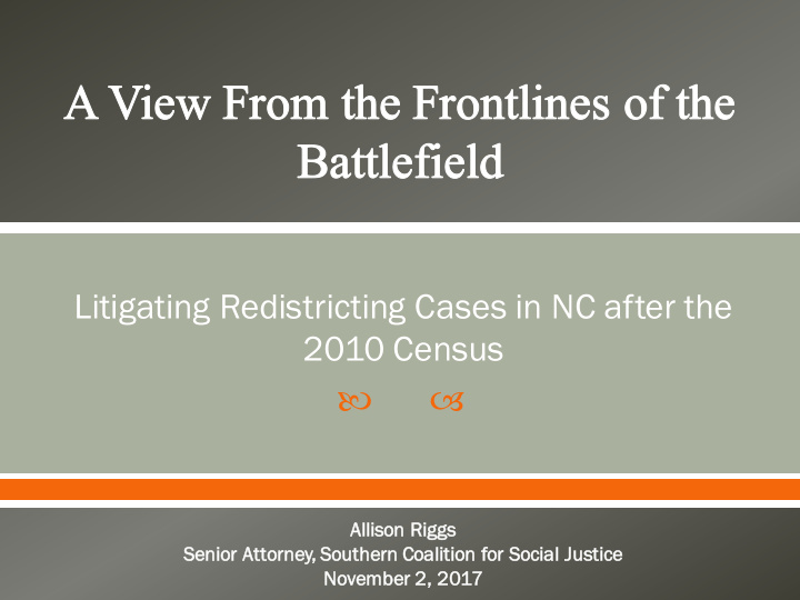 litigating redistricting cases in nc after the 2010 census