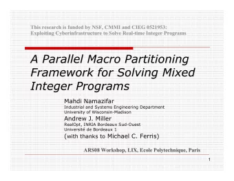 A Parallel Macro Partitioning  A Parallel Macro Partitioning  Framework for Solving Mixed