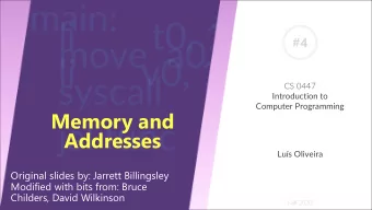 Addresses  Lus Oliveira  Original slides by: Jarrett Billingsley  Modified with bits from: Bruce