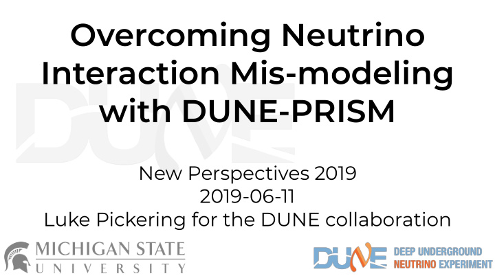 overcoming neutrino interaction mis modeling with dune