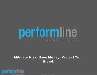 Mitigate Risk. Save Money. Protect Your  Brand.  Confidential and Proprietary WEBPAGES WITHOUT