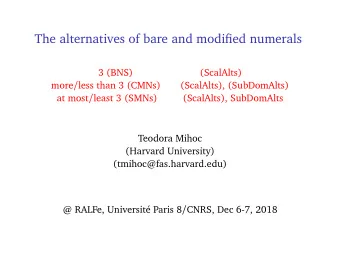 The alternatives of bare and modified numerals  3 (BNS)  (ScalAlts) more / less than 3 (CMNs)
