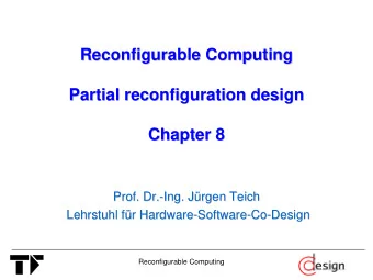 Reconfigurable Computing  Computing  Reconfigurable  Partial reconfiguration  reconfiguration