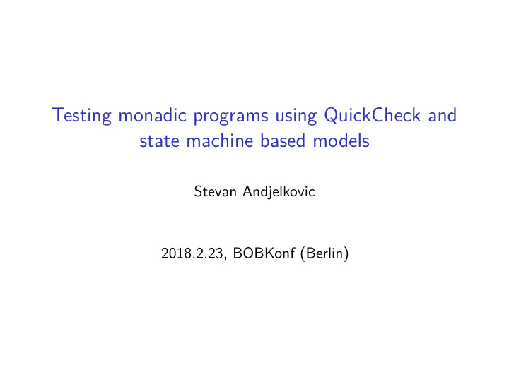 testing monadic programs using quickcheck and state