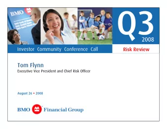 2008  2008  2008  2008  Investor  Community  Conference  Call  Risk Review  Tom Flynn  Executive