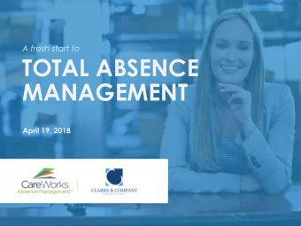 TOTAL ABSENCE  MANAGEMENT  April 19, 2018  The CareWorks Team  Scott  Vaka  Chief Sales Officer