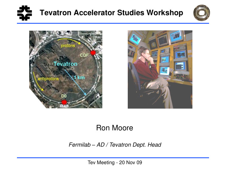 tevatron accelerator studies workshop ron moore