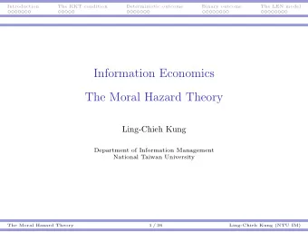 Information Economics  The Moral Hazard Theory  Ling-Chieh Kung  Department of Information