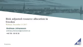 Risk adjusted resource allocation in  Sweden  Webinar, December 13 2017  Andreas Johansson