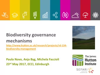 mechanisms  http://www.hutton.ac.uk/research/projects/rd-134-  biodiversity-management  Paula Novo,