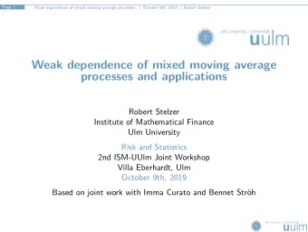 Weak dependence of mixed moving average  processes and applications  Robert Stelzer  Institute of